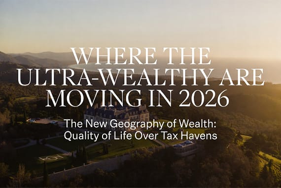Where the Ultra-Wealthy Are Moving in 2026