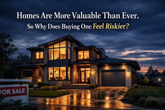 Homes Are More Valuable Than Ever. So Why Does Buying One Feel Riskier?