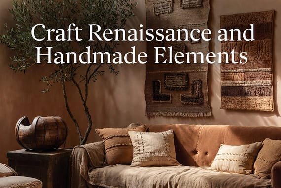 Craft Renaissance and Handmade Elements: The 2026 Movement Turning Homes into Living Galleries