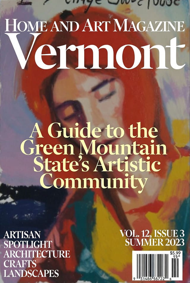 Home and Art Magazine: Vermont