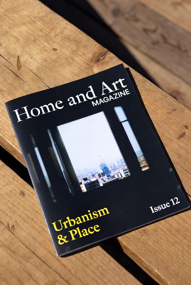 Home and Art Magazine: Urbanism & Place
